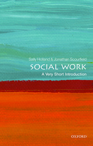 Social Work: A Very Short Introduction de Sally Holland