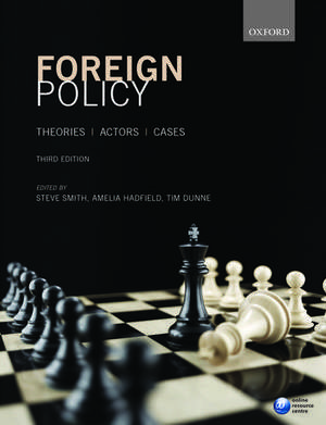 Foreign Policy: Theories, Actors, Cases de Steve Smith