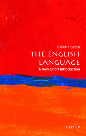 The English Language: A Very Short Introduction de Simon Horobin