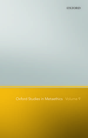 Oxford Studies in Metaethics, Volume 9 de Russ Shafer-Landau