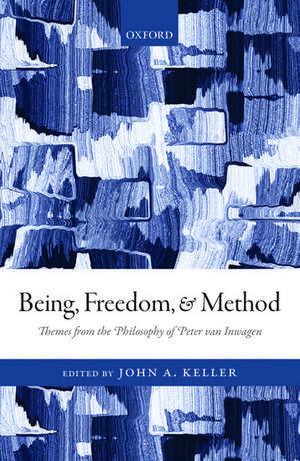 Being, Freedom, and Method: Themes from the Philosophy of Peter van Inwagen de John A. Keller