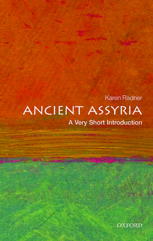 Ancient Assyria: A Very Short Introduction de Karen Radner