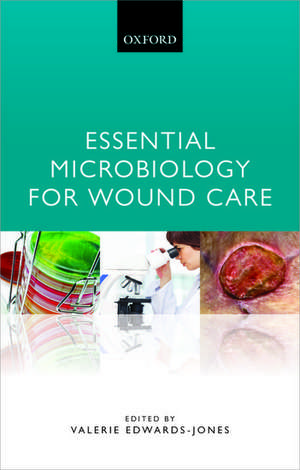 Essential Microbiology for Wound Care de Valerie Edwards-Jones