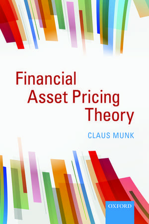 Financial Asset Pricing Theory de Claus Munk