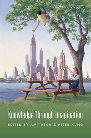 Knowledge Through Imagination de Amy Kind