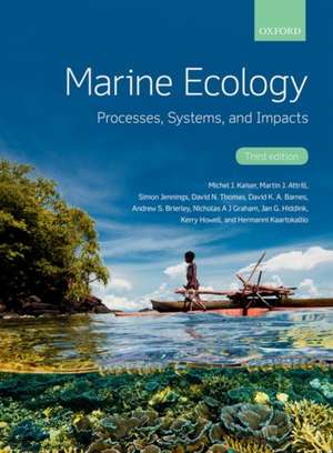 Marine Ecology: Processes, Systems, and Impacts de Michel J. Kaiser