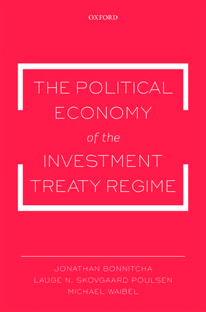 The Political Economy of the Investment Treaty Regime de Jonathan Bonnitcha