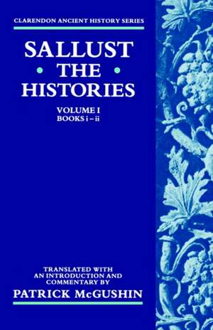 The Histories: Volume 1 (Books i-ii) de Sallust