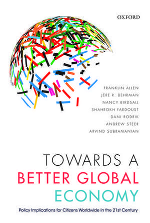 Towards a Better Global Economy: Policy Implications for Citizens Worldwide in the 21st Century de Franklin Allen