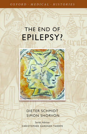 The End of Epilepsy?: A history of the modern era of epilepsy research 1860-2010 de Dieter Schmidt