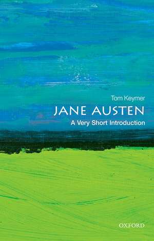 Jane Austen: A Very Short Introduction de Tom Keymer