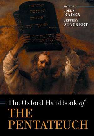 The Oxford Handbook of the Pentateuch de Joel S. Baden