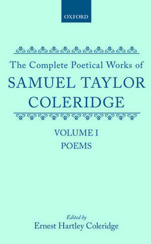 The Complete Poetical Works of Samuel Taylor Coleridge: Volume I: Poems de Samuel Taylor Coleridge