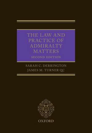 The Law and Practice of Admiralty Matters de Sarah Derrington