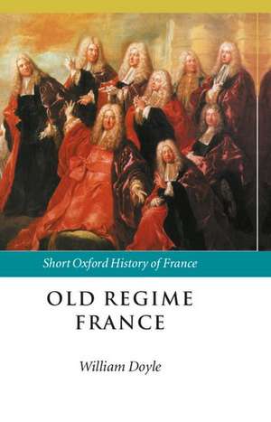 Old Regime France de William Doyle