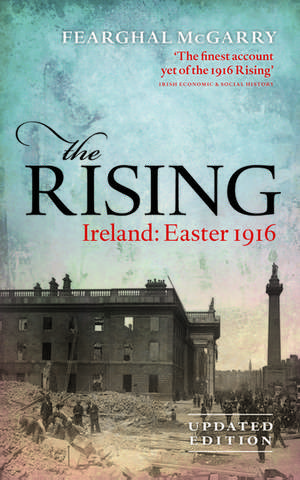 The Rising (New Edition): Ireland: Easter 1916 de Fearghal McGarry