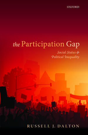 The Participation Gap: Social Status and Political Inequality de Russell J. Dalton