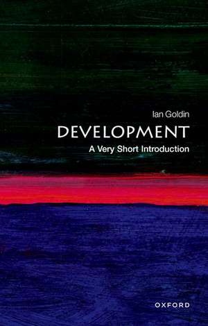 Development: A Very Short Introduction de Ian Goldin