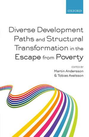 Diverse Development Paths and Structural Transformation in the Escape from Poverty de Martin Andersson