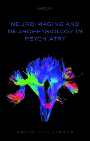 Neuroimaging and Neurophysiology in Psychiatry de David Linden