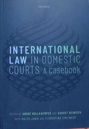 International Law in Domestic Courts: A Casebook de André Nollkaemper