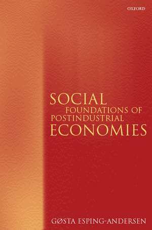 Social Foundations of Postindustrial Economies de Gosta Esping-Andersen