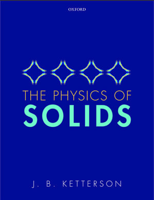 The Physics of Solids de J. B. Ketterson