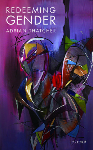 Redeeming Gender de Adrian Thatcher