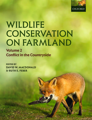 Wildlife Conservation on Farmland Volume 2: Conflict in the countryside de David W. Macdonald