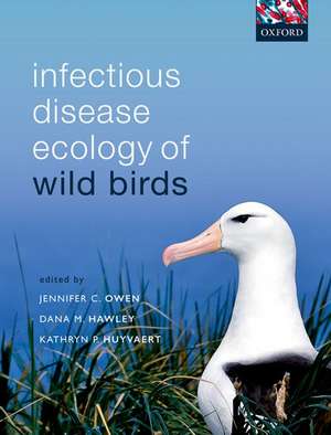 Infectious Disease Ecology of Wild Birds de Jennifer C. Owen