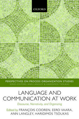 Language and Communication at Work: Discourse, Narrativity, and Organizing de François Cooren