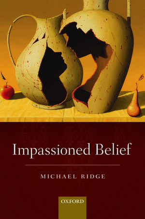 Impassioned Belief de Michael Ridge