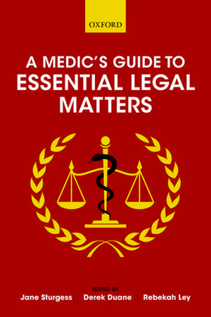 A Medic's Guide to Essential Legal Matters de Jane Sturgess