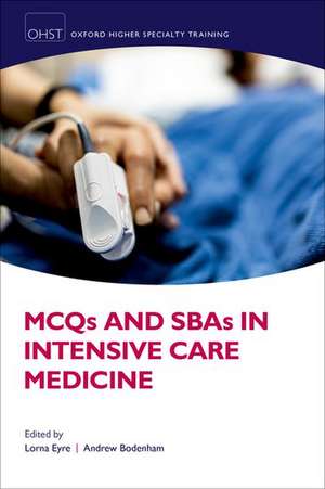 MCQs and SBAs in Intensive Care Medicine de Lorna Eyre