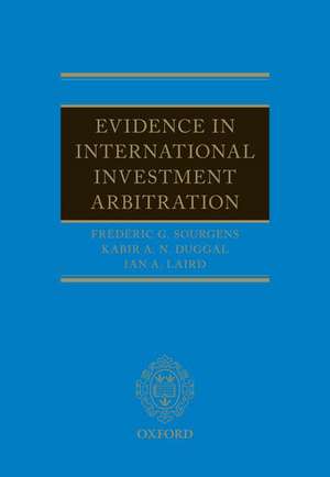 Evidence in International Investment Arbitration de Frédéric G. Sourgens