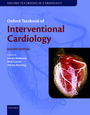 Oxford Textbook of Interventional Cardiology de Simon Redwood