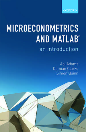 Microeconometrics and MATLAB: An Introduction de Abi Adams