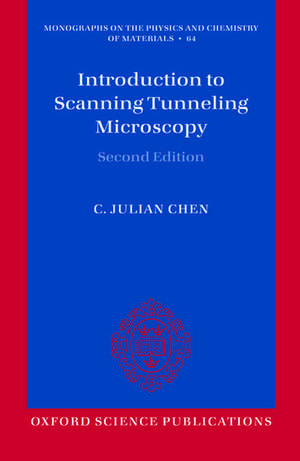 Introduction to Scanning Tunneling Microscopy de C. Julian Chen