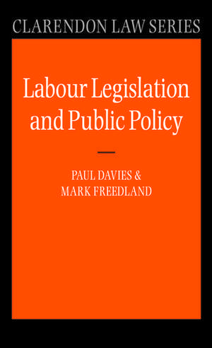 Labour Legislation and Public Policy: A Contemporary History de Paul Davies