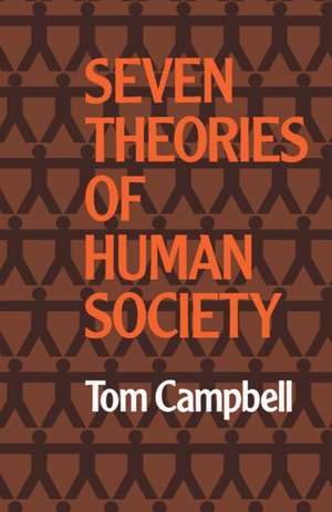 Seven Theories of Human Society de Tom Campbell