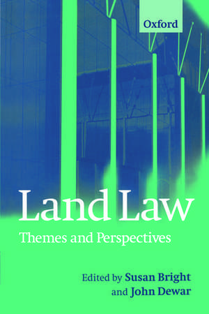 Land Law: Themes and Perspectives de Susan Bright