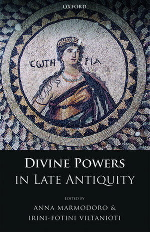 Divine Powers in Late Antiquity de Anna Marmodoro