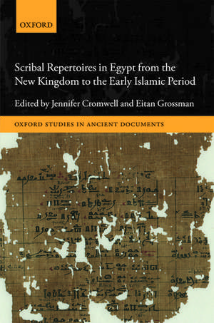 Scribal Repertoires in Egypt from the New Kingdom to the Early Islamic Period de Jennifer Cromwell