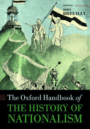 The Oxford Handbook of the History of Nationalism de John Breuilly