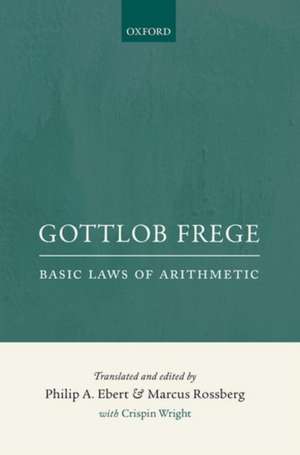 Gottlob Frege: Basic Laws of Arithmetic de Philip A. Ebert