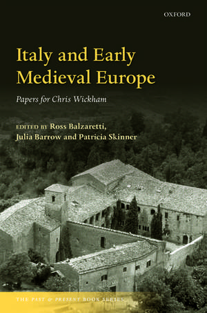 Italy and Early Medieval Europe: Papers for Chris Wickham de Ross Balzaretti