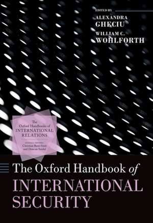 The Oxford Handbook of International Security de Alexandra Gheciu