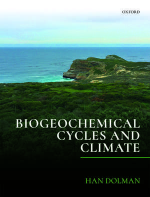 Biogeochemical Cycles and Climate de Han Dolman