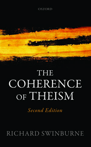 The Coherence of Theism de Richard Swinburne