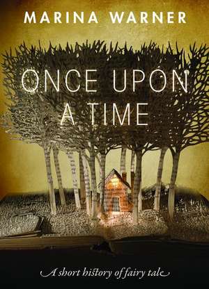 Once Upon a Time: A Short History of Fairy Tale de Marina Warner